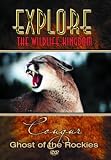 Explore The Wildlife Kingdom: Cougar - Ghost of the Rockies
