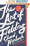 The Art of Fielding: A Novel