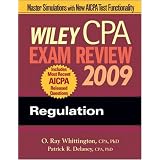 Wiley CPA Exam Review 2009: Regulation (Wiley CPA Examination Review: Regulation) ~ Ray Whittington