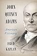 John Quincy Adams: American Visionary