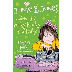 Junie B. Jones... and the Yucky Blucky Fruitcake (Junie B Jones)