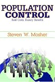 Population Control: Real Costs, Illusory Benefits