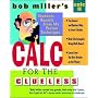 Bob Miller's Calc for the Cluless: Calc II