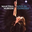 Martina Mcbride: Live in Concert
