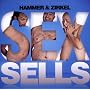Sex Sells von Hammer & Zirkel