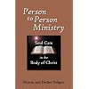 Person to Person Ministry: Soul Care in the Body of Christ