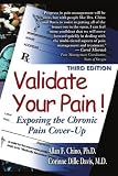 Validate Your Pain!: Exposing the Chronic Pain Cover-Up