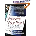 Validate Your Pain!: Exposing the Chronic Pain Cover-Up by  Allan F. Chino Ph.D. and Corinne Dille Davis M.D.