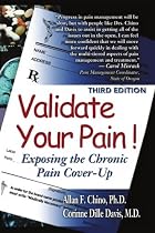 Validate Your Pain!: Exposing the Chronic Pain Cover-Up