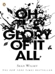 Oh the Glory of It All