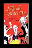Without Reservation, The Ribald Memoirs of Famous Hotelier Alan Tremain