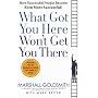 What Got You Here Won't Get You There