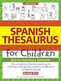 Spanish Thesaurus for Children: Libro de Sinonimos y Antonimos
