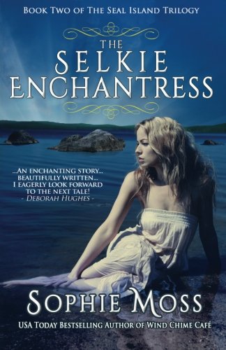The Selkie Enchantress (Seal Island Trilogy) (Volume 2)