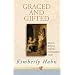 Graced and Gifted: Biblical Wisdom for the Homemaker's Heart