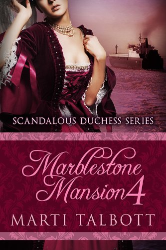 Marblestone Mansion, Book 4 (Scandalous Duchess Series)