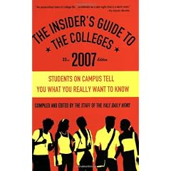 The Insider's Guide to the Colleges 2007 (Insiders' Guide to the Colleges: Students on Campus Tell You What You Really Want to Know)