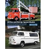 VW bus and pick-up : special models : SO (Sonderausführungen) and special body variants for the VW transporter 1950-2010