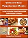 How to Make Mouthwatering Vegetarian Dinners (Quick and Easy Vegetarian Meals)