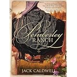 Pemberley Ranchby Jack Caldwell