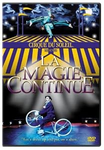Cirque du Soleil - La Magie Continue