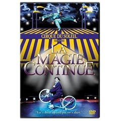 Cirque du Soleil - La Magie Continue