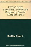 Foreign direct investment by smaller UK firms : the success and failure of first-time investors abroad