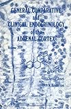 General, comparative and clinical endocrinology of the adrenal cortex