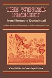 The Winged Prophet from Hermes to Quetzalcoatl: Introduction to the Mesoamerican Deities Through the Tarot