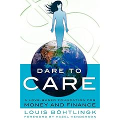 Dare to Care: A Love-Based Foundation for Money and Finance