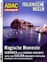 ADAC Reisemagazin Italienische Inseln: Lust auf Meer: Sardinien, Ischia, Venedigs Inselwelt, Capri, Elba, Sizilien, Pantelleria