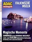 ADAC Reisemagazin Italienische Inseln: Lust auf Meer: Sardinien, Ischia, Venedigs Inselwelt, Capri, Elba, Sizilien, Pantelleria - k.A.