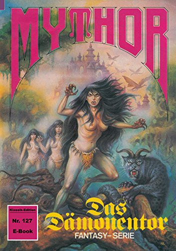 Mythor 127: Das Dämonentor (German Edition)
