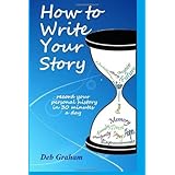 how to write your story record your personal history in 30 minutes a day