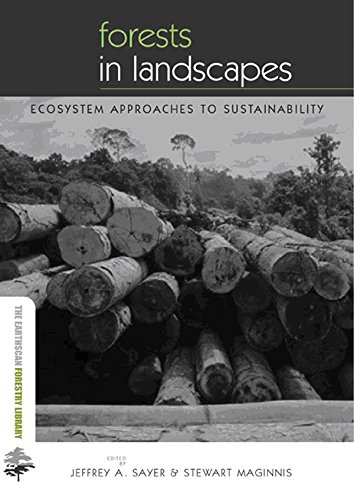 Forests in Landscapes: Ecosystem Approaches to Sustainability (The Earthscan Forest Library)
