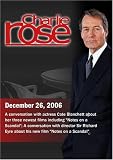 Charlie Rose with Cate Blanchett; Richard Eyre (December 26, 2006)