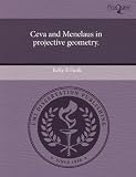 Ceva and Menelaus in projective geometry.