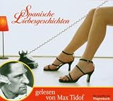 Spanische Liebesgeschichten - Max Tidof