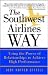 Books : The Southwest Airlines Way : Using the Power of Relationships to Achieve High Performance