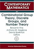 Combinatorial Group Theory, Discrete Groups, and Number Theory (Contemporary Mathematics) (Contemporary Mathematics)