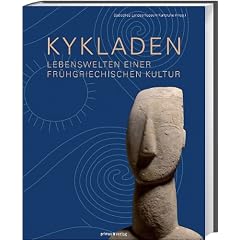 Kykladen: Lebenswelten einer fr�hgriechischen Kultur