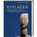 Kykladen: Lebenswelten einer fr�hgriechischen Kultur