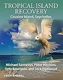 Tropical island recovery : Cousine Island, Seychelles