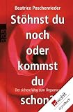 Produkt-Bild: St&ouml;hnst du noch oder kommst du schon?: Der sichere Weg zum Orgasmus