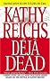 Deja Dead (Temperance Brennan Novels)