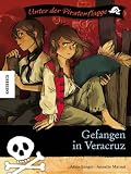 Produkt-Bild: Gefangen in Veracruz: Unter der Piratenflagge