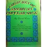 Great men of American popular song;: The history of the American popular song told through the lives, careers, achievements, and personalities of its foremost ... War to the folk-rock of Bob Dylan