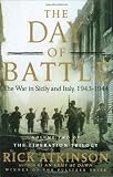 Buy : The Day of Battle: The War in Sicily and Italy, 1943-1944 (Volume Two of The Liberation Trilogy)