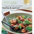 Quick from Scratch Herbs & Spices Cookbook