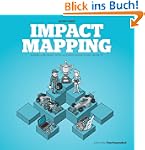 Impact Mapping: Making a Big Impact w...